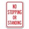 Signmission No Stopping Or Standing 12inx18in Heavy Gauge Aluminums, A-1218 No Stopping or Standing - No A-1218 No Stopping or Standing - No - alternate 1